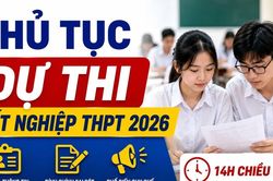 Hôm nay, thí sinh làm thủ tục dự thi tốt nghiệp THPT 2026