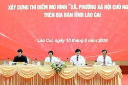 Lào Cai: Xây dựng thí điểm mô hình xã, phường xã hội chủ nghĩa