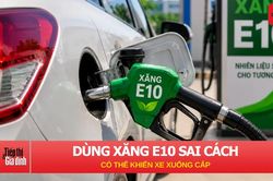 Nhiều tài xế chưa biết: Dùng xăng E10 sai cách có thể khiến xe nhanh xuống cấp