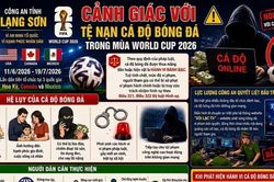 Cảnh báo chiêu trò lôi kéo cá độ bóng đá mùa World Cup 2026