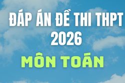 Cập nhật đáp án môn Toán 24 mã đề thi tốt nghiệp THPT 2026