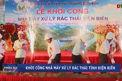Khởi công nhà máy xử lý rác thải tỉnh Điện Biên