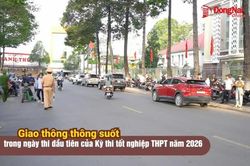 [Video] Giao thông thông suốt trong ngày thi đầu tiên của Kỳ thi tốt nghiệp THPT năm 2026