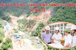 Đầu tư công - Thúc đẩy tăng trưởng kinh tế