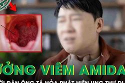 Tưởng viêm amidan, người đàn ông 60 tuổi 'chết lặng' phát hiện ung thư di căn