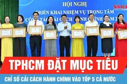 TPHCM đặt mục tiêu chỉ số cải cách hành chính vào tốp 5 cả nước