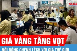 Chiều 12-6: Giá vàng tăng vọt, nới rộng chênh lệch với giá thế giới