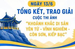 Ngày 13/6, tổng kết, trao giải Cuộc thi ảnh 'Khoảnh khắc di sản Yên Tử - Vĩnh Nghiêm - Côn Sơn, Kiếp Bạc'