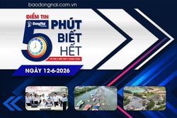 Điểm tin '5 phút biết hết' sáng 12-6: Đồng Nai yêu cầu rút ngắn thủ tục cấp phép để đảm bảo vật liệu xây dựng cho các dự án trọng điểm