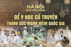 Để y học cổ truyền thành sức mạnh mềm quốc gia