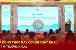 Lâm Đồng thúc đẩy cơ hội xuất khẩu vào thị trường Halal