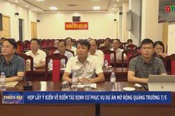 Họp lấy ý kiến về điểm tái định cư phục vụ dự án mở rộng quảng trường 7/5