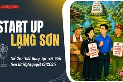 Start-up Lạng Sơn số 26: Đổi thay tại x&atilde; Bắc Sơn từ Nghị quyết 19/2025