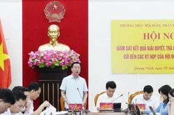 Thường trực HĐND tỉnh Quảng Ninh giám sát kết quả giải quyết kiến nghị cử tri Bảo đảm quyền lợi chính đáng của người dân
