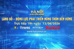 Đón xem 'Hà Nội chuyển động' ngày 13-6: Làng số - Động lực phát triển nông thôn bền vững