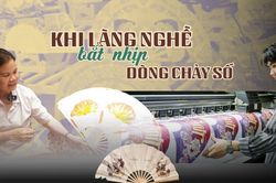 Khi làng nghề bắt nhịp dòng chảy số