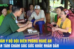 Quân y Bộ đội Biên phòng Nghệ An tận tâm chăm sóc sức khỏe nhân dân