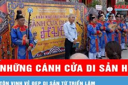 Tôn vinh vẻ đẹp di sản từ Triển lãm: 'Những cánh cửa di sản Huế'
