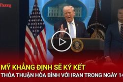 Mỹ khẳng định sẽ k&yacute; kết thỏa thuận h&ograve;a b&igrave;nh với Iran trong ng&agrave;y 14/6