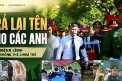 Trả lại t&ecirc;n cho c&aacute;c anh - mệnh lệnh kh&ocirc;ng thể chậm trễ