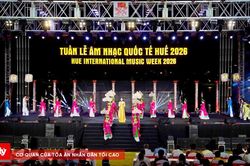 Khai mạc Tuần lễ Âm nhạc Quốc tế Huế 2026