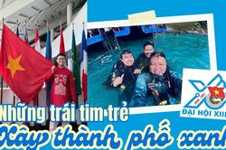 Hướng tới Đại hội Đoàn lần thứ XIII: Những trái tim trẻ xây thành phố xanh