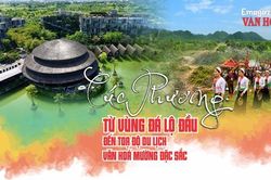 (Emagazine) Cúc Phương: Từ vùng đá lộ đầu đến tọa độ du lịch văn hóa Mường đặc sắc