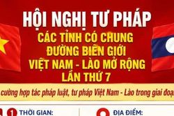 [Infographic] Hội nghị Tư pháp các tỉnh có chung đường biên giới Việt Nam-Lào mở rộng lần thứ 7