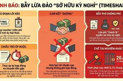 Nhận diện thủ đoạn lừa đảo 'sở hữu kỳ nghỉ'