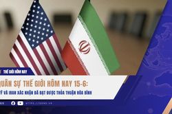 Quân sự thế giới hôm nay 15-6: Mỹ và Iran xác nhận đã đạt được thỏa thuận hòa bình