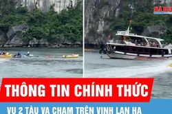 Thông tin chính thức vụ 2 tàu va chạm trên vịnh Lan Hạ
