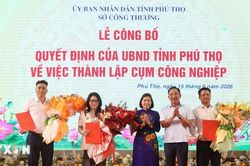 Phú Thọ công bố thành lập 3 cụm công nghiệp đầu tiên sau hợp nhất