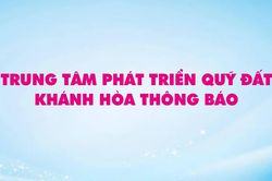 Trung tâm Phát triển quỹ đất Khánh Hòa thông báo