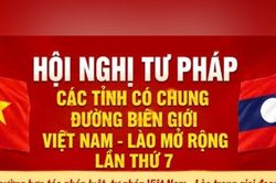 Hội nghị Tư pháp các tỉnh có chung đường biên giới Việt Nam - Lào mở rộng lần thứ 7