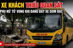 Lái xe khách thiếu quan sát, một phụ nữ tử vong khi đang đẩy xe gom rác