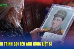 H&agrave;nh tr&igrave;nh gọi t&ecirc;n Anh h&ugrave;ng liệt sĩ