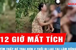 Lâm Đồng: Tìm thấy bé trai hơn 2 tuổi sau 12 giờ mất tích