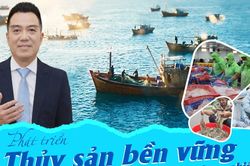 Ph&aacute;t triển thủy sản bền vững đ&oacute;ng g&oacute;p v&agrave;o tăng trưởng ng&agrave;nh n&ocirc;ng nghiệp v&agrave; m&ocirc;i trường