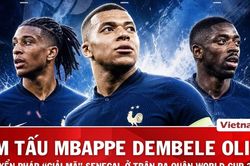 Nhận định Ph&aacute;p vs Senegal: Tam tấu Mbappe, Dembele, Olise xuất trận, 'G&agrave; trống G&ocirc;-loa' sẽ giải m&atilde; 'Sư tử Teranga'?