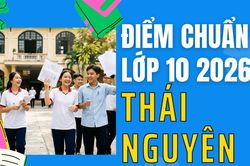 Điểm thi lớp 10 năm 2026 tại Th&aacute;i Nguy&ecirc;n