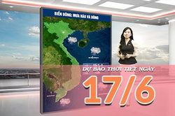 [Video] Dự báo thời tiết ngày 17/6/2026: Bắc Bộ tiếp tục xuất hiện mưa dông trên diện rộng, Trung Bộ có nơi nắng nóng gay gắt