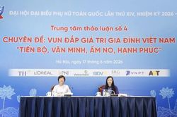 Vun đắp giá trị gia đình Việt Nam tiến bộ, văn minh, ấm no, hạnh phúc