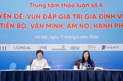 Gia đình Việt trước những thách thức mới: Phụ nữ được kỳ vọng trở thành trung tâm của sự thay đổi