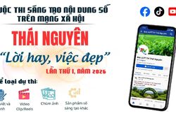 'Thái Nguyên - Lời hay, việc đẹp' lần thứ I, năm 2026: Lan tỏa điều tốt đẹp trên không gian số