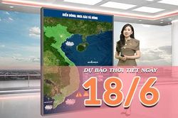 [Video] Dự báo thời tiết ngày 18/6/2026: Bắc Bộ tiếp tục xuất hiện mưa dông trên diện rộng, Trung Bộ có nơi nắng nóng gay gắt