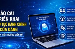 Lào Cai triển khai 04 thủ tục hành chính của Đảng trên môi trường điện tử