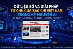 Dữ liệu số v&agrave; giải ph&aacute;p tự chủ của b&aacute;o ch&iacute; Việt Nam trong kỷ nguy&ecirc;n AI