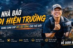 Nhà báo Đỗ Doãn Hoàng: Chính những nhà báo đi hiện trường đang cung cấp dữ liệu sống cho thế giới
