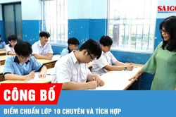 C&ocirc;ng bố điểm chuẩn lớp 10 chuy&ecirc;n v&agrave; t&iacute;ch hợp