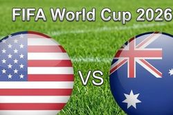 Nhận định, dự đoán trận đấu Mỹ vs Australia: Cuộc chiến định đoạt cục diện bảng đấu